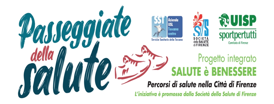 Locandina Passeggiata della salute: nella locandina sono presenti i loghi della USL Toscana centro, della UISP e della Società della Salute di Firenze. Sono raffigurate un paio di scarpe da ginnastica la scritta "Passeggiate della Salute" e "Progetto integrato Salute è Benessere, Percorsi della salute Citta di Firenze, iniziativa promossa dalla Società della salute di Firenze"